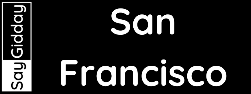 Say Gidday San Francisco USA